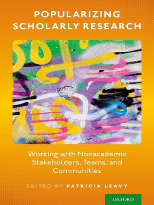 cover image of Popularizing Scholarly Research: Working with Nonacademic Stakeholders, Teams, and Communities